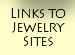 Links to Jewelry Sites